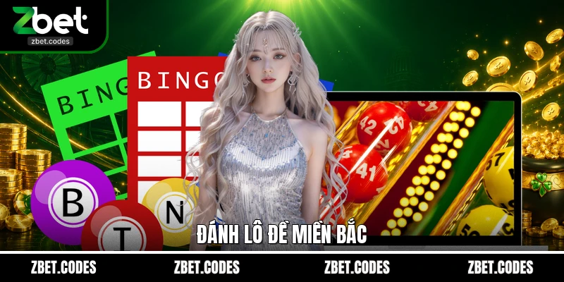 Lô Đề 3 Miền ZBET - Sảnh Cược Đẳng Cấp Ăn Thưởng Cao 3 Đánh lô đề miền Bắc