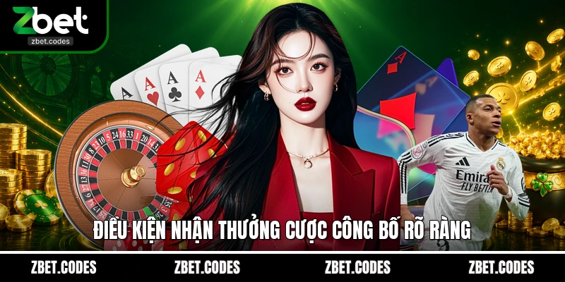 Khuyến Mãi ZBET - Bùng Nổ Quỹ Thưởng Và Tip Tối Ưu Vòng Cược 2 Điều kiện nhận thưởng cược công bố rõ ràng