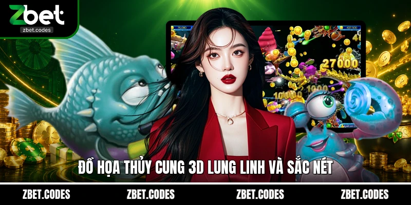 Tỷ Phú Đại Dương - Săn Hũ Rồng Thần Đổi Thưởng Tại ZBET 3 Đồ họa thủy cung 3D lung linh và sắc nét