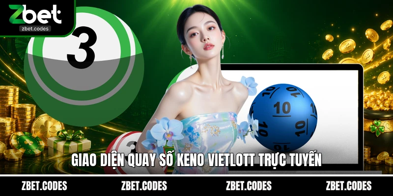 Keno Vietlott ZBET – Quay Số Nhận Thưởng Lớn Sau 10 Phút 2 Giao diện quay số Keno Vietlott trực tuyến