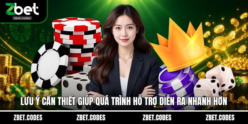 Liên Hệ ZBET - Giải Pháp Kết Nối Với Trung Tâm CSKH 24/7 3 Lưu ý cần thiết giúp quá trình hỗ trợ diễn ra nhanh hơn