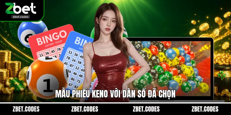 Keno Vietlott ZBET – Quay Số Nhận Thưởng Lớn Sau 10 Phút 3 Mẫu phiếu Keno với dàn số đã chọn