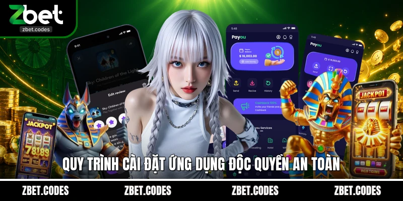 Tải App ZBET - Trải Nghiệm Cá Cược Đỉnh Cao Ở Mọi Nơi 3 Quy trình cài đặt ứng dụng độc quyền an toàn