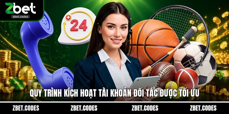 Quy trình kích hoạt tài khoản đối tác được tối ưu