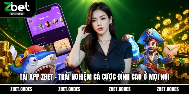 Tải App ZBET - Trải Nghiệm Cá Cược Đỉnh Cao Ở Mọi Nơi 1 Tải App ZBET