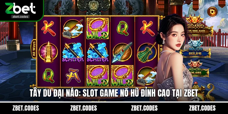 Tây Du Đại Náo: Slot Game Nổ Hũ Đỉnh Cao Tại Zbet 1 Tây Du Đại Náo