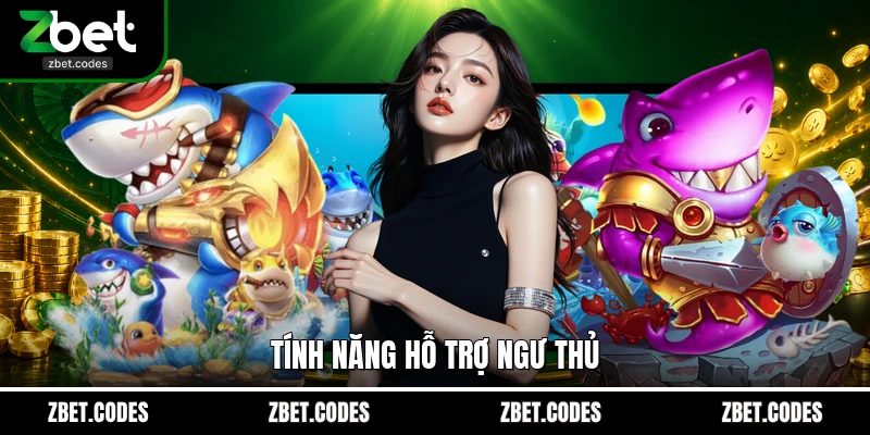 Bắn Cá Khủng Long ZBET - Săn Boss Tiền Sử Nhận X1500 3 Tính năng hỗ trợ ngư thủ